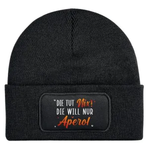 Beanie Mütze - Die tut nix! Die will nur Aperol.