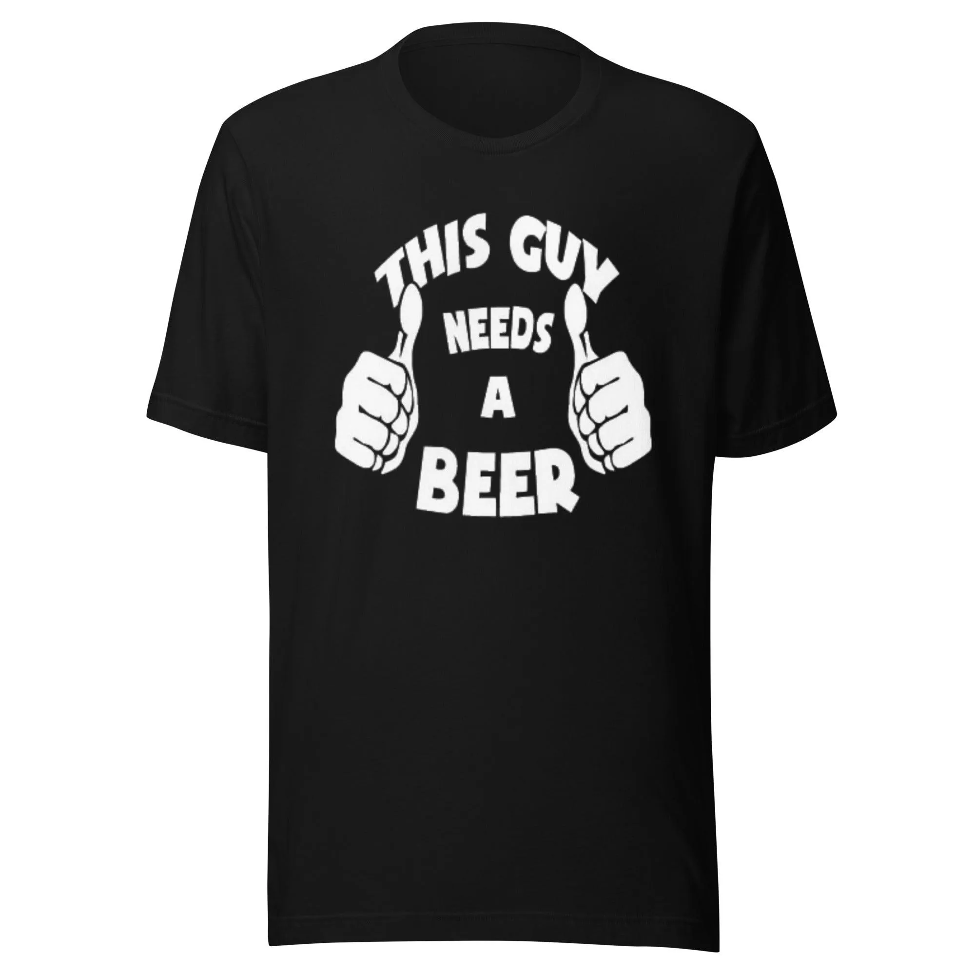 Drinking T-shirt This Guy Needs A Beer Short Sleeve 100% Cotton Unisex Crew Neck Top