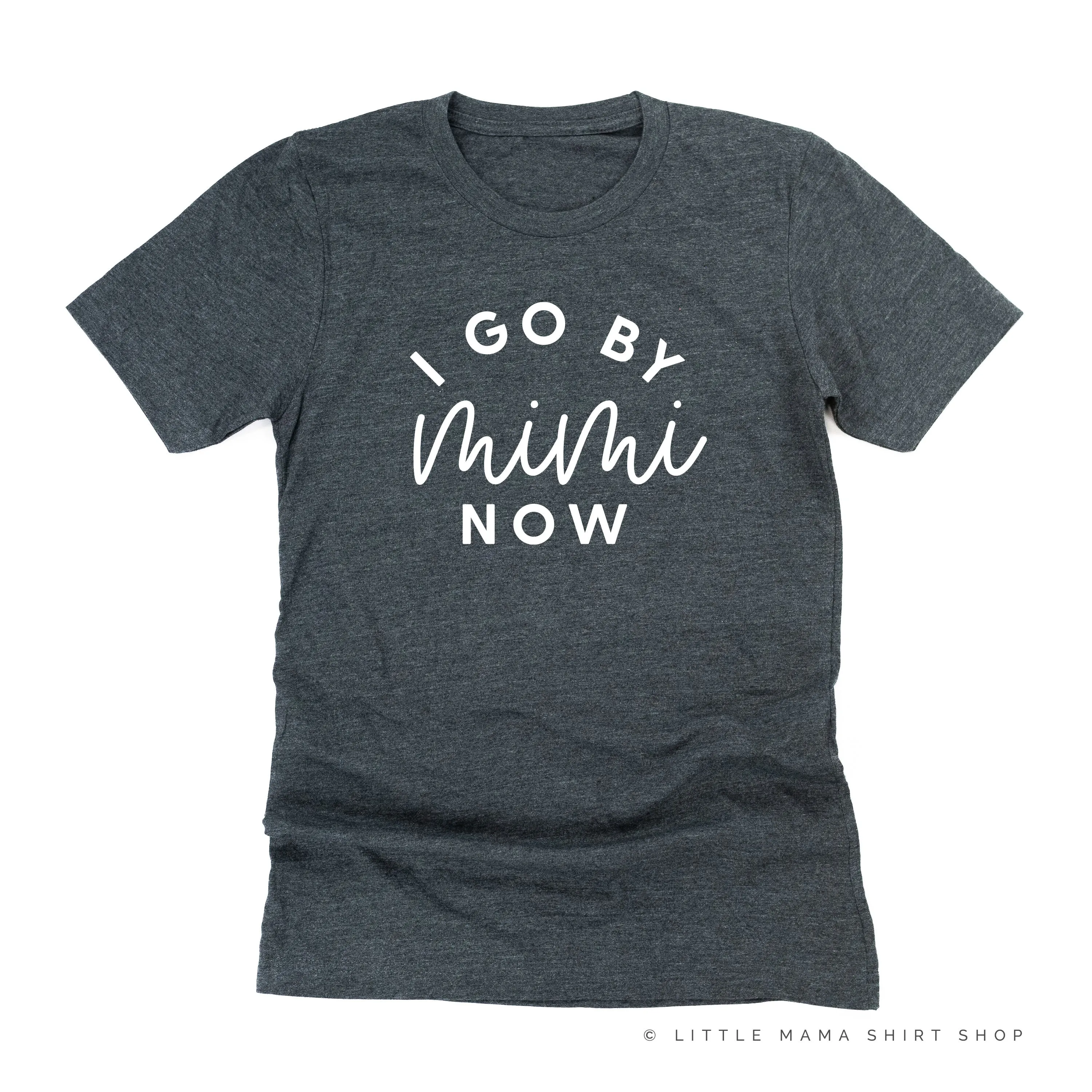 I Go By Mimi Now - Unisex Tee